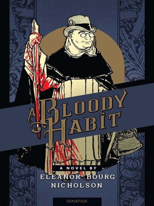 Title details for A Bloody Habit by Eleanor Bourg Nicholson - Available